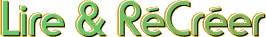 Lire & R&eacute;Cr&eacute;er